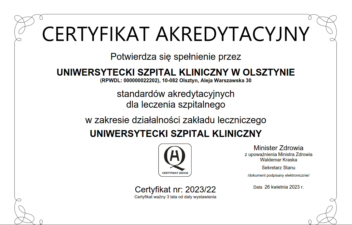 Certyfikat akredytacyjny Uniwersyteckiego Szpitala Klinicznego w Olsztynie z 2023 roku Certyfikat akredytacyjny Uniwersyteckiego Szpitala Klinicznego w Olsztynie z 2023 roku
